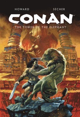 Conan Illustrated: The Tower of the Elephant by Robert E Howard, Robert Howard, Robert E Howard
