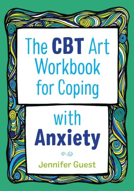 Jennifer Guest - CBT Art Workbook for Coping with Anxiety, E-bok