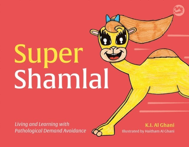 Kay Al-Ghani - Super Shamlal - Living and Learning with Pathological Demand Avoidance, E-bok. Tillgänglighet: Lägg i varukorg
