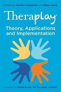 Theraplay� - Theory, Applications and Implementation