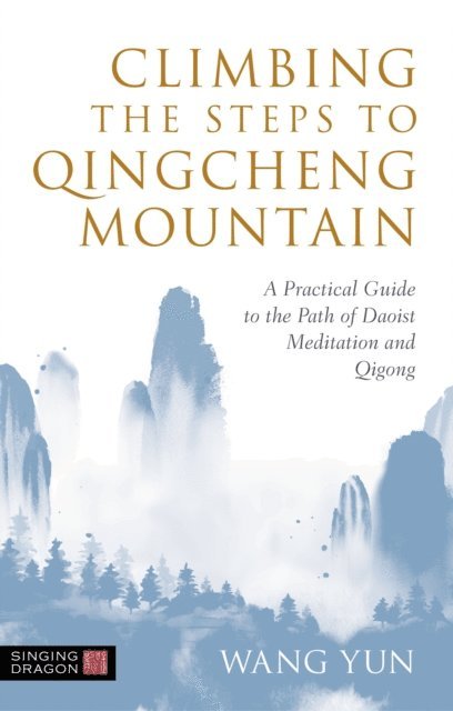 Wang Yun - Climbing the Steps to Qingcheng Mountain, E-bok