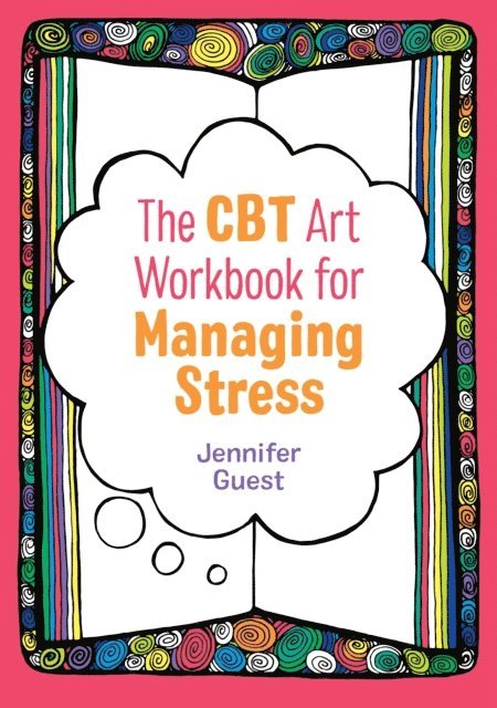 Jennifer Guest - CBT Art Workbook for Managing Stress, E-bok