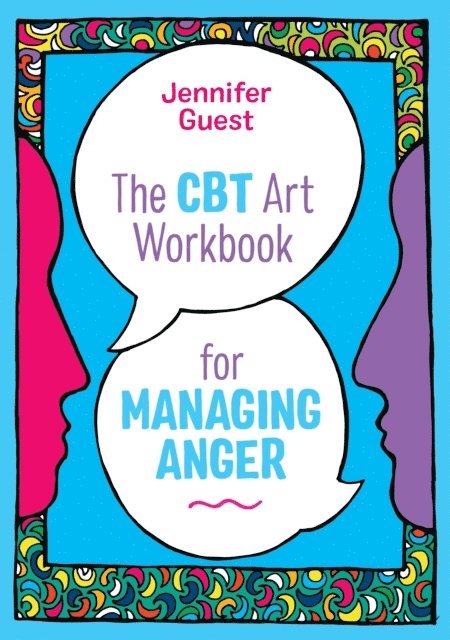 Jennifer Guest - CBT Art Workbook for Managing Anger, E-bok