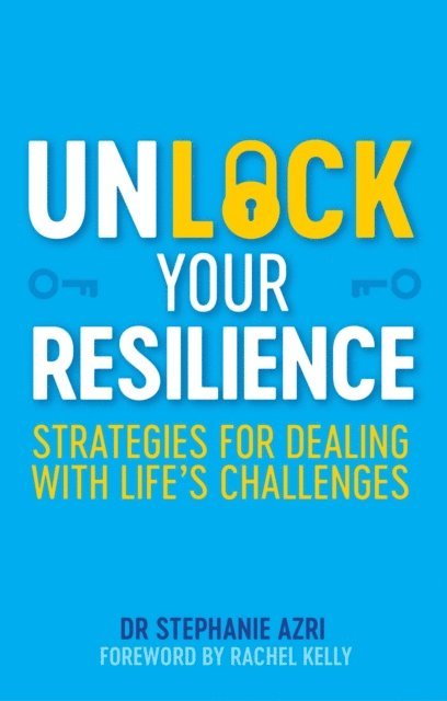 Stephanie Azri - Unlock Your Resilience, E-bok