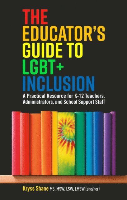 Kryss Shane - Educator's Guide to LGBT+ Inclusion, E-bok