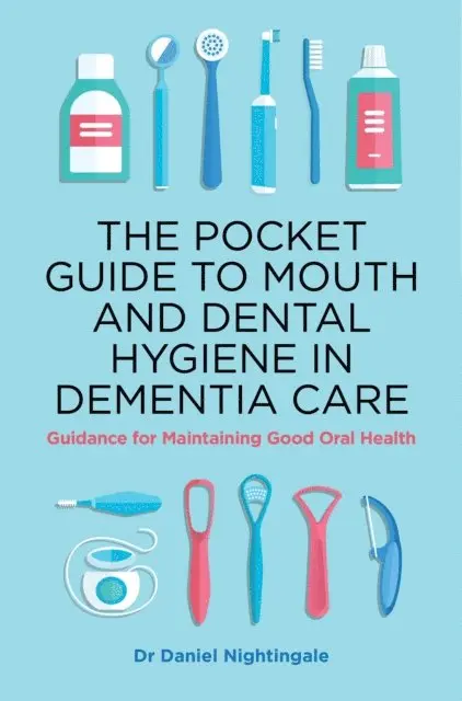 Daniel Nightingale - Pocket Guide to Mouth and Dental Hygiene in Dementia Care, E-bok. Tillgänglighet: Lägg i varukorg