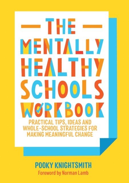 Pooky Knightsmith - Mentally Healthy Schools Workbook, E-bok