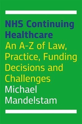Michael Mandelstam - NHS Continuing Healthcare, Häftad. Tillgänglighet: Lägg i varukorg
