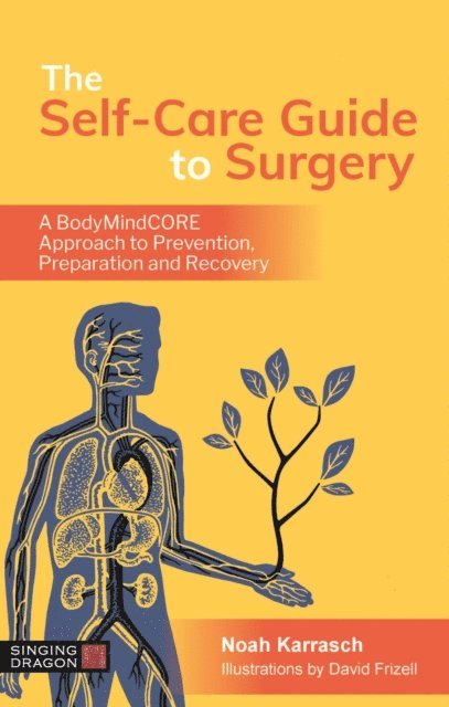 Noah Karrasch - Self-Care Guide to Surgery, E-bok