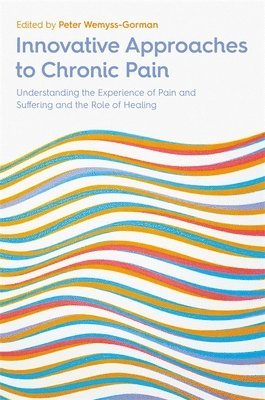 Peter Wemyss-Gorman - Innovative Approaches to Chronic Pain, Häftad