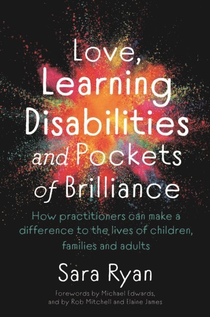 Sara Ryan - Love, Learning Disabilities and Pockets of Brilliance, E-bok