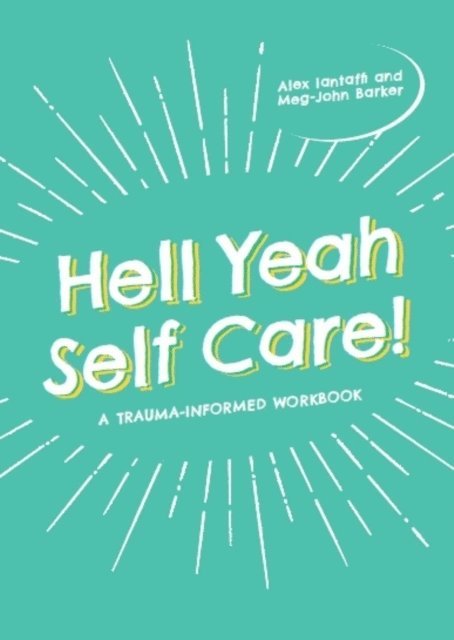 Meg-John Barker, Alex Iantaffi - Hell Yeah Self-Care!, E-bok