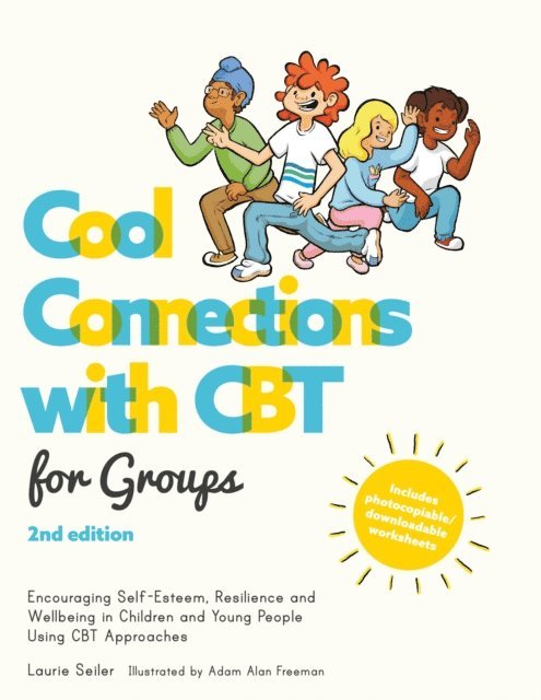 Laurie Seiler - Cool Connections with CBT for Groups, 2nd edition, E-bok