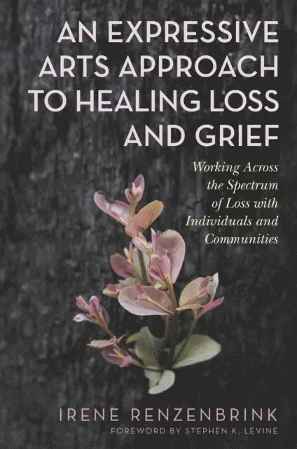 Irene Renzenbrink - Expressive Arts Approach to Healing Loss and Grief, E-bok. Tillgänglighet: Lägg i varukorg