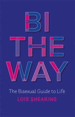 Lois Shearing - Bi the Way, Häftad