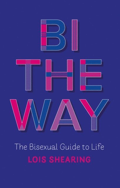 Lois Shearing - Bi the Way, E-bok