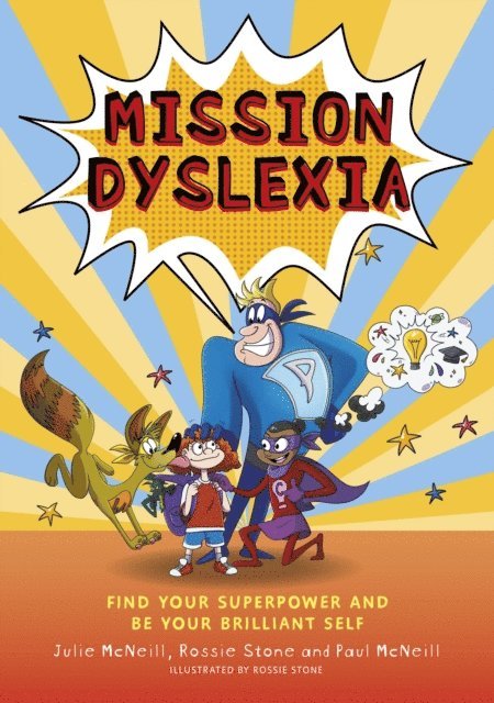 Rossie Stone, Paul McNeill, Julie McNeill - Mission Dyslexia, E-bok