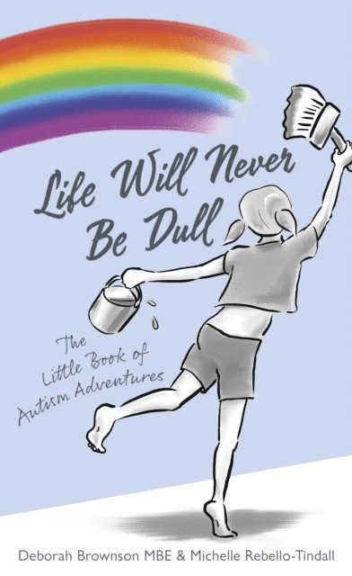 Michelle Rebello-Tindall, Deborah Brownson - Life Will Never Be Dull, E-bok. Tillgänglighet: Lägg i varukorg