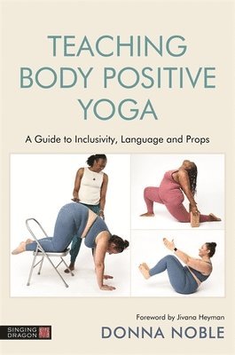 Donna Noble - Teaching Body Positive Yoga, Häftad. Tillgänglighet: Lägg i varukorg