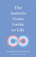 Autistic Trans Guide to Life