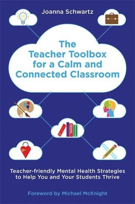 Joanna Schwartz - Teacher Toolbox for a Calm and Connected Classroom, Häftad. Tillgänglighet: Lägg i varukorg