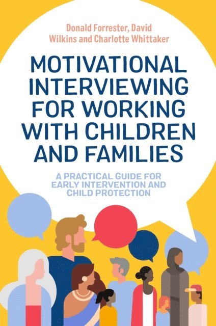 Donald Forrester, David Wilkins, Charlotte Whittaker - Motivational Interviewing for Working with Children and Families, E-bok
