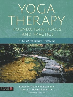Laurie Hyland Robertson, Diane Finlayson - Yoga Therapy Foundations, Tools, and Practice, Häftad. Tillgänglighet: Lägg i varukorg