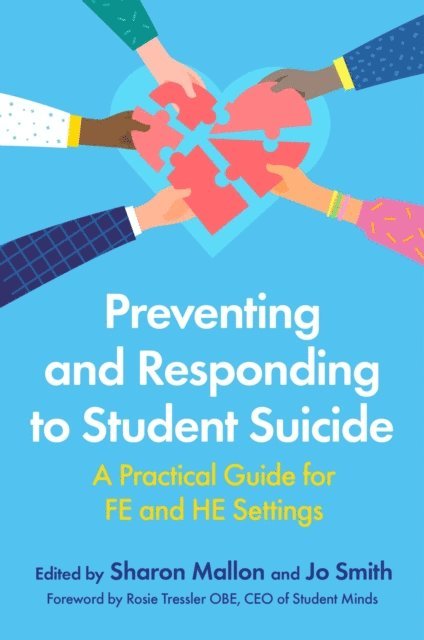 Various Authors, Sharon Mallon, Jo Smith - Preventing and Responding to Student Suicide, E-bok