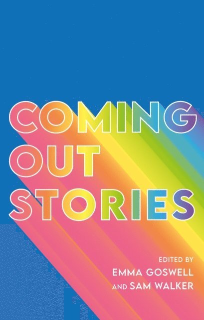 Emma Goswell, Sam Walker - Coming Out Stories, E-bok