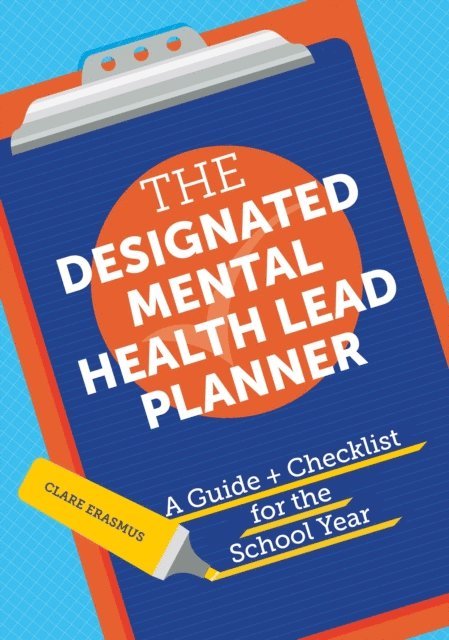 Clare Erasmus - Designated Mental Health Lead Planner, E-bok