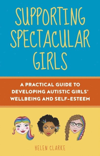 Helen Clarke - Supporting Spectacular Girls, E-bok