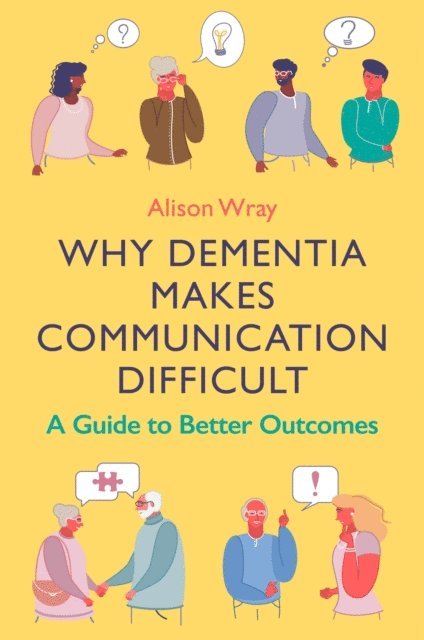 Alison Wray - Why Dementia Makes Communication Difficult, E-bok