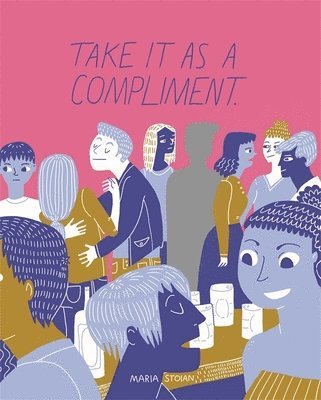 Maria Stoian - Take It as a Compliment, Häftad. Tillgänglighet: Lägg i varukorg