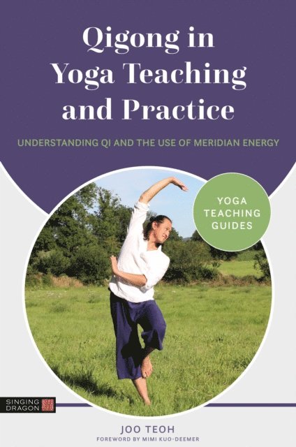 Joo Teoh - Qigong in Yoga Teaching and Practice, E-bok
