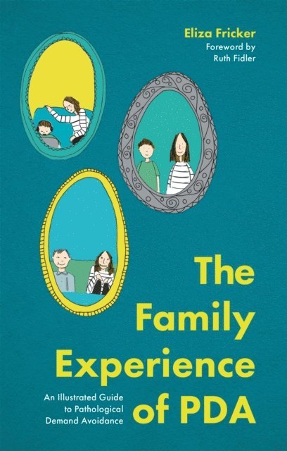 Eliza Fricker - Family Experience of PDA, E-bok
