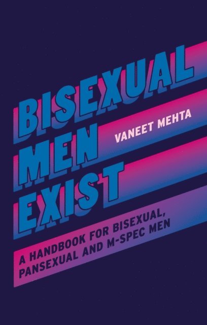 Vaneet Mehta - Bisexual Men Exist, E-bok