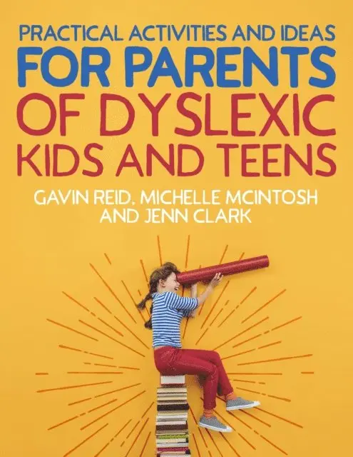 Gavin Reid, Michelle McIntosh, Jenn Clark - Practical Activities and Ideas for Parents of Dyslexic Kids and Teens, E-bok. Tillgänglighet: Lägg i varukorg