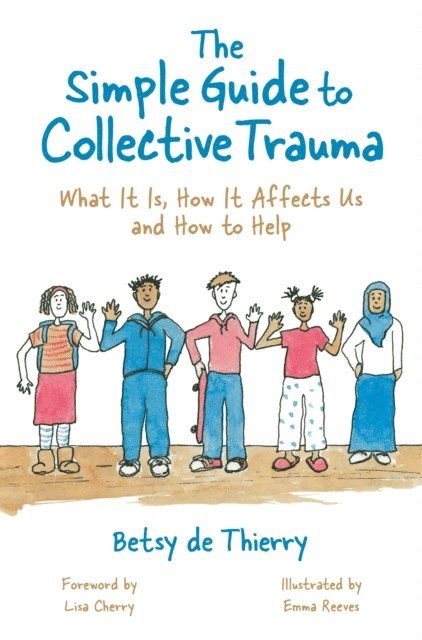 Betsy de Thierry - Simple Guide to Collective Trauma, E-bok