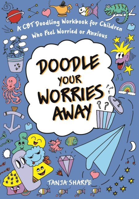 Tanja Sharpe - Doodle Your Worries Away, E-bok