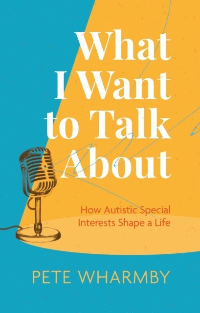 Pete Wharmby - What I Want to Talk About, E-bok