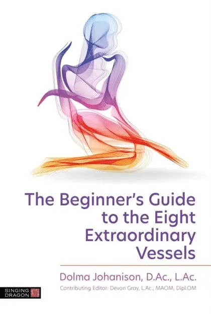 Dolma Johanison - Beginner's Guide to the Eight Extraordinary Vessels, E-bok. Tillgänglighet: Lägg i varukorg