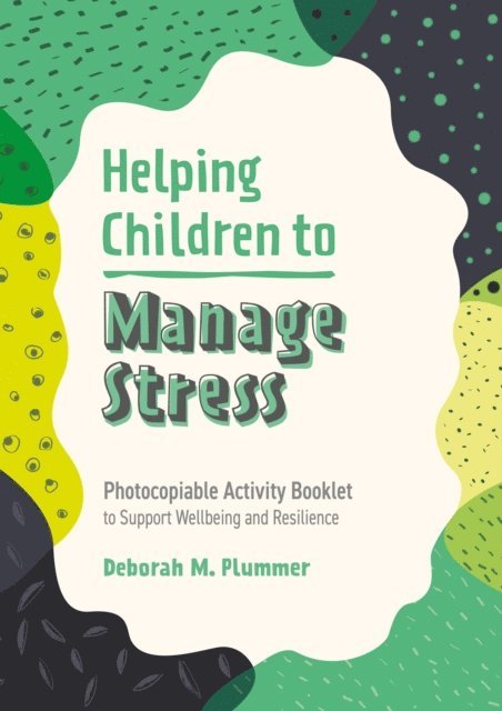 Deborah Plummer - Helping Children to Manage Stress, E-bok