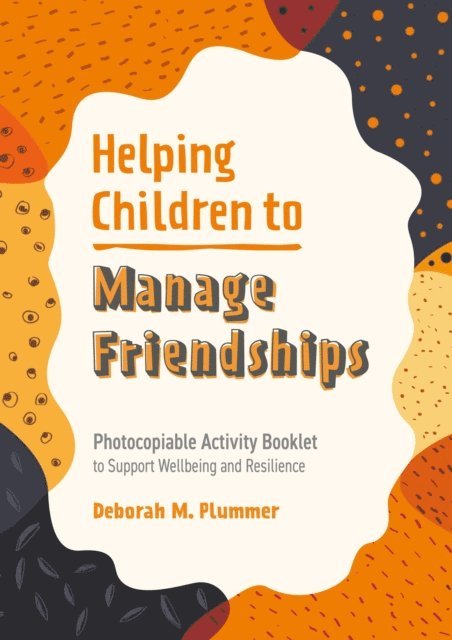 Deborah Plummer - Helping Children to Manage Friendships, E-bok