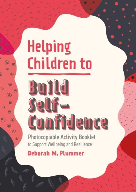 Deborah Plummer - Helping Children to Build Self-Confidence, E-bok. Tillgänglighet: Lägg i varukorg