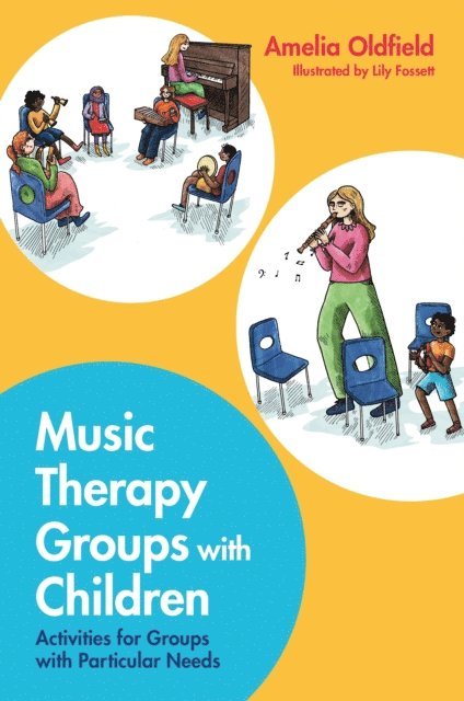 Amelia Oldfield - Music Therapy Groups with Children, E-bok