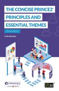 Concise PRINCE2 - Principles and essential themes