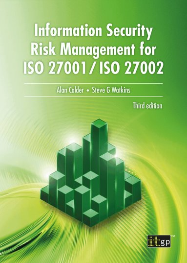 Alan Calder, Steve Watkins - Information Security Risk Management for ISO 27001/ISO 27002, Häftad