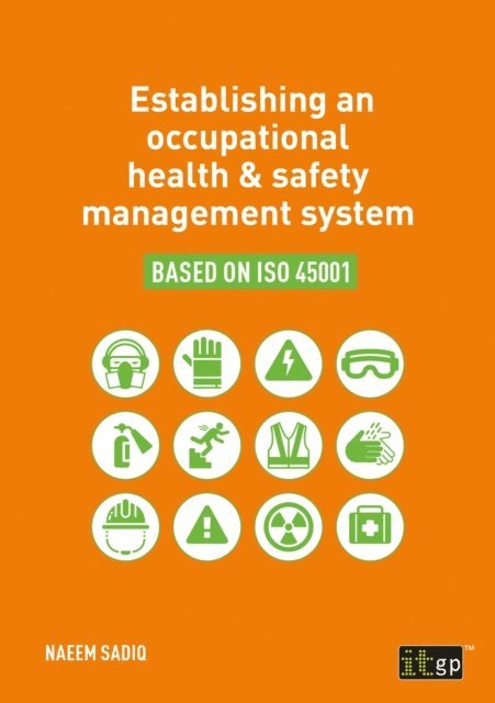 Naeem Sadiq - Establishing an occupational health & safety management system based on ISO 45001, E-bok