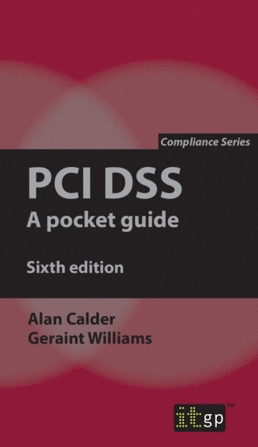 Geraint Williams, Alan Calder - PCI DSS: A pocket guide, E-bok