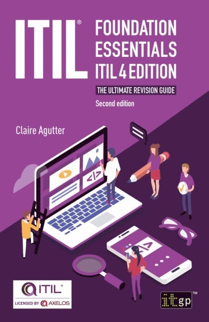 Claire Agutter - ITIL Foundation Essentials ITIL 4 Edition - The ultimate revision guide, E-bok